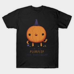 i'm so pumped for halloween! T-Shirt